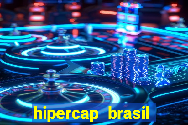 hipercap brasil como funciona