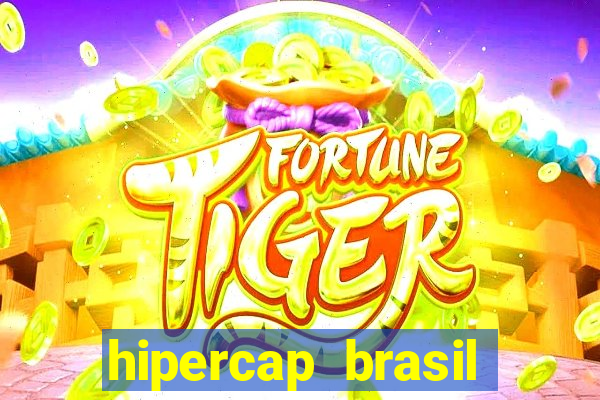 hipercap brasil como funciona