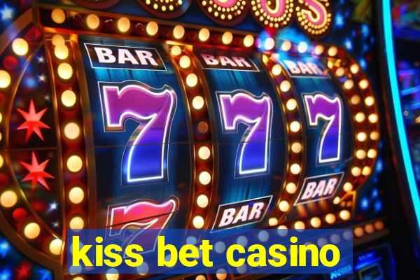 kiss bet casino