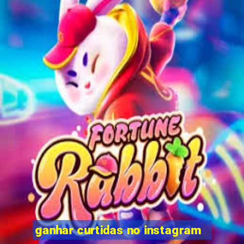 ganhar curtidas no instagram