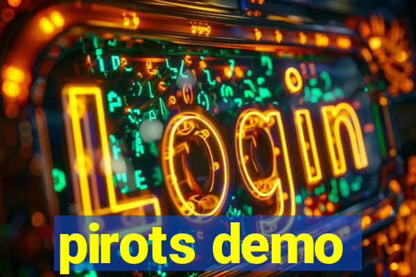 pirots demo