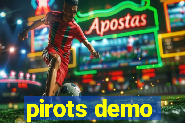 pirots demo