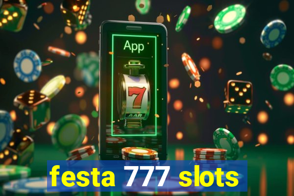 festa 777 slots