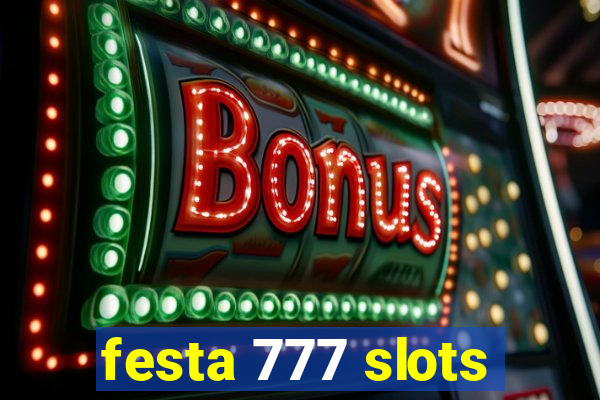 festa 777 slots