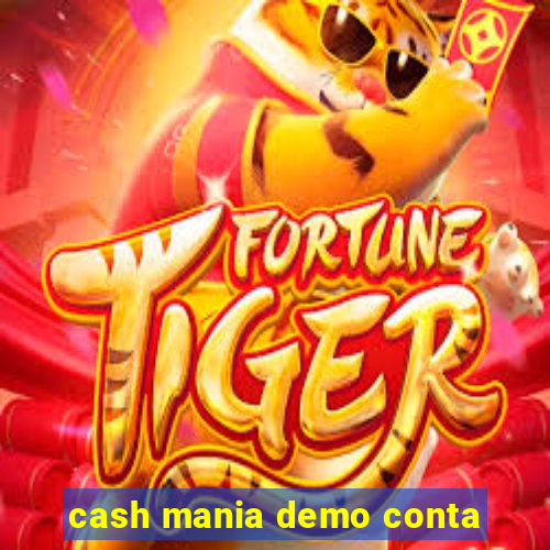 cash mania demo conta