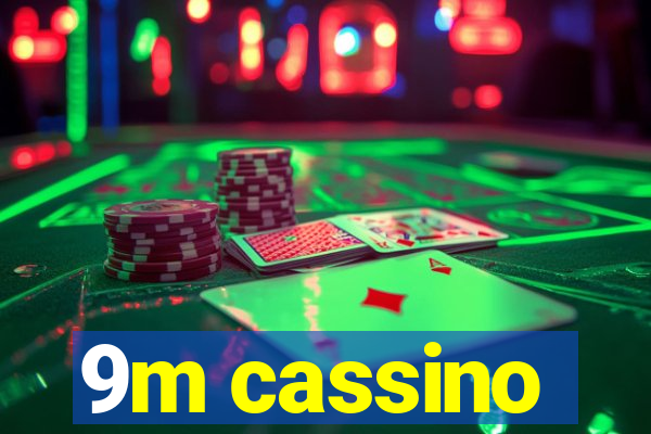 9m cassino