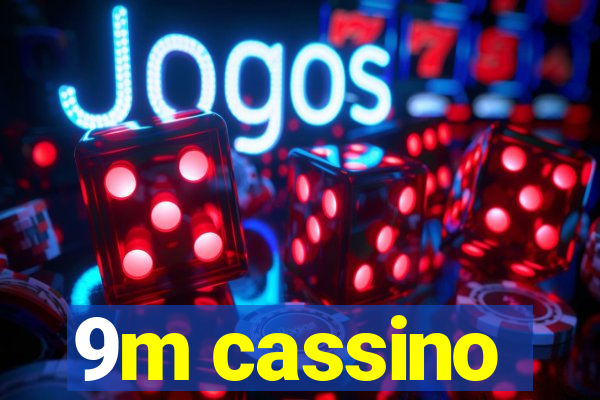 9m cassino