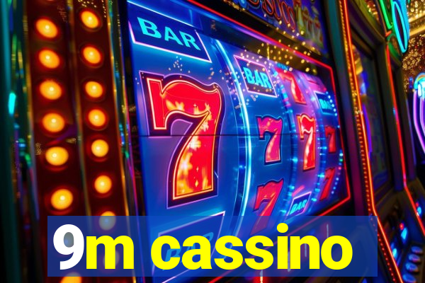 9m cassino