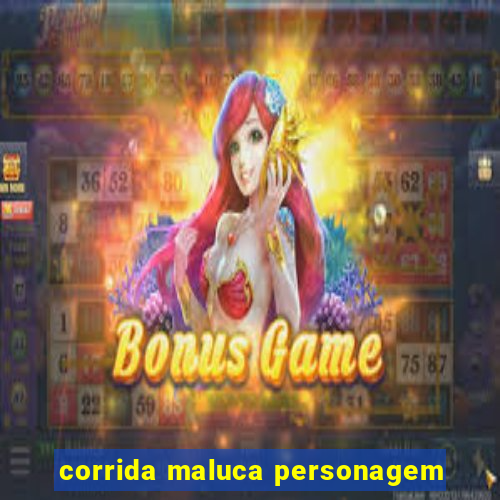 corrida maluca personagem