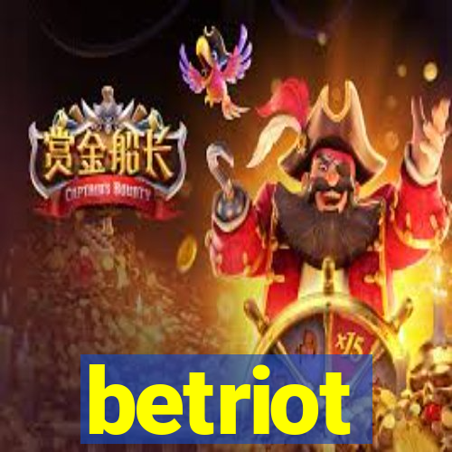 betriot