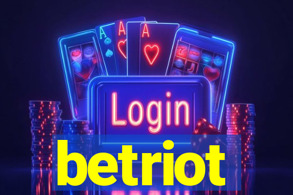 betriot