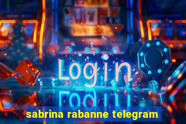 sabrina rabanne telegram