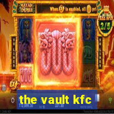 the vault kfc