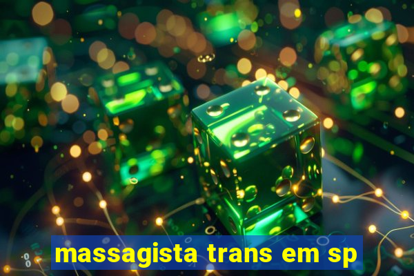 massagista trans em sp