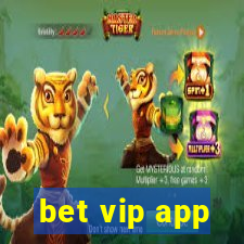 bet vip app