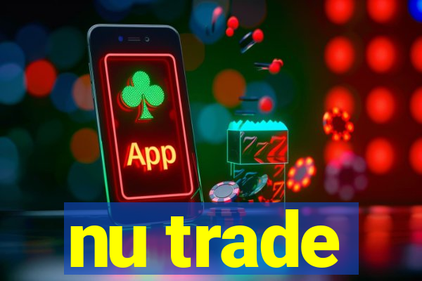 nu trade