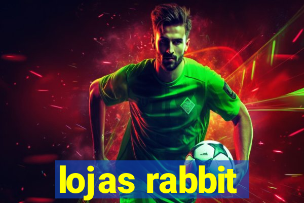 lojas rabbit