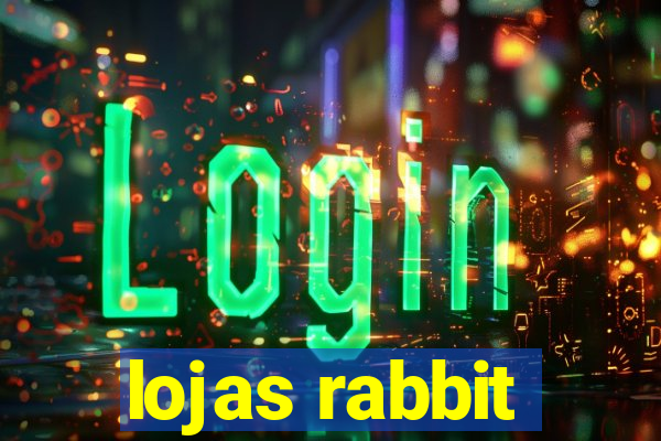 lojas rabbit