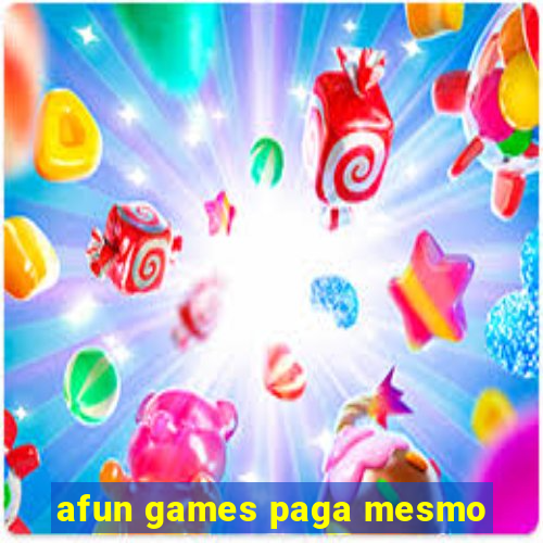 afun games paga mesmo