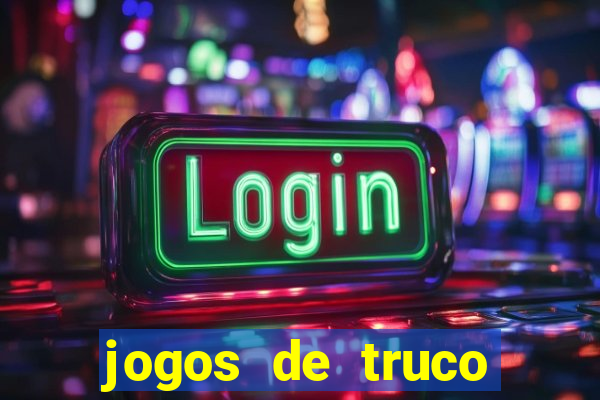 jogos de truco online valendo dinheiro