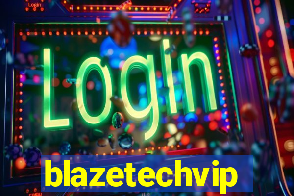 blazetechvip