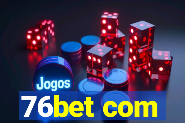 76bet com