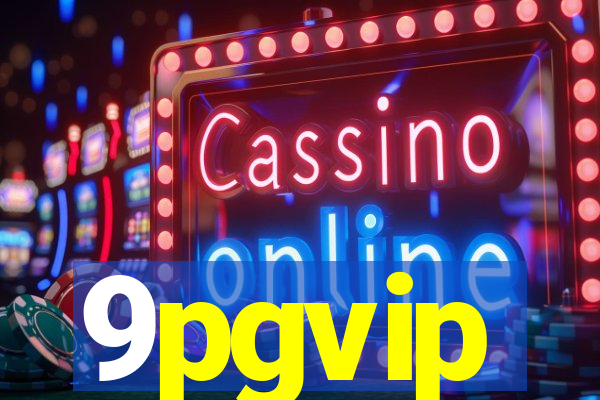 9pgvip