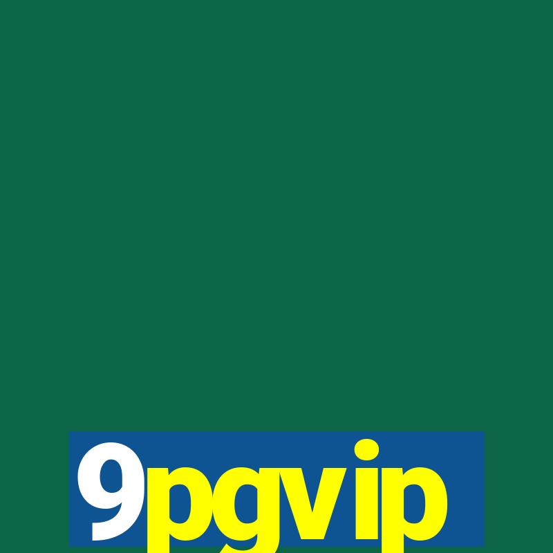 9pgvip