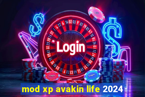 mod xp avakin life 2024