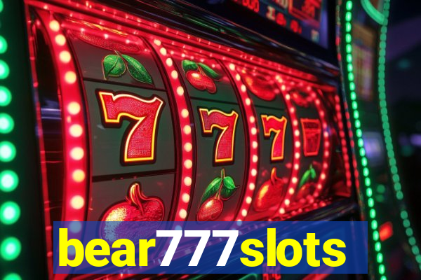 bear777slots