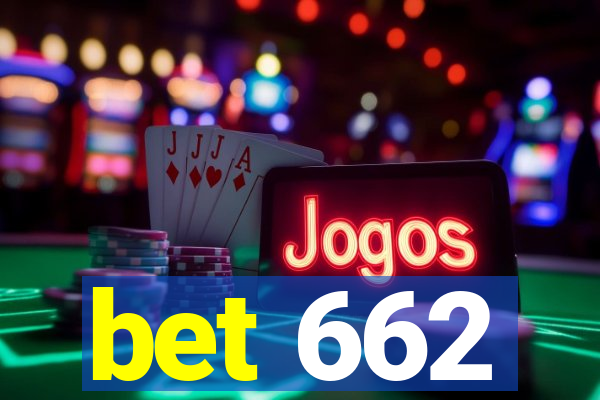 bet 662