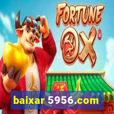 baixar 5956.com