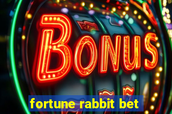 fortune rabbit bet