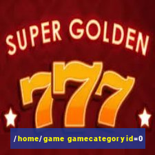 /home/game gamecategoryid=0