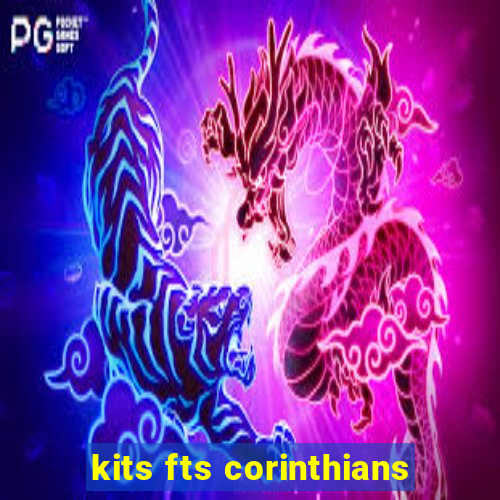 kits fts corinthians