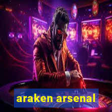 araken arsenal