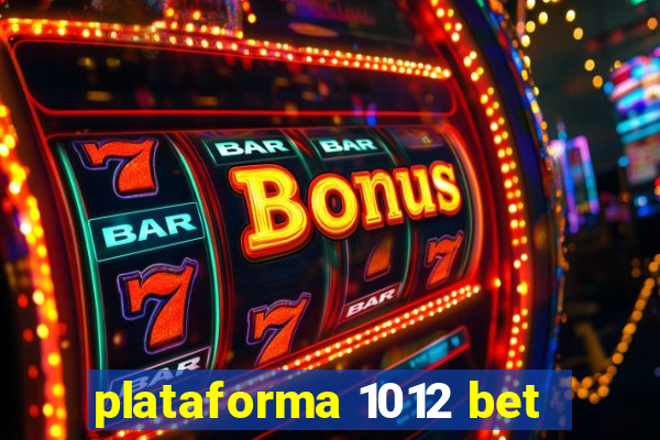 plataforma 1012 bet