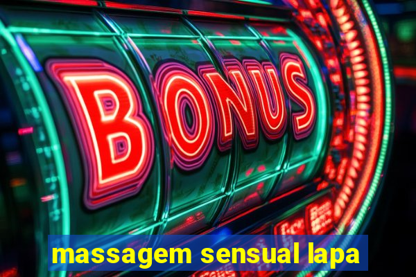 massagem sensual lapa