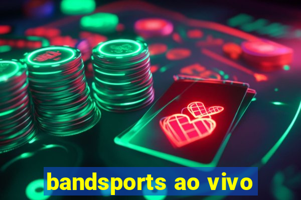 bandsports ao vivo