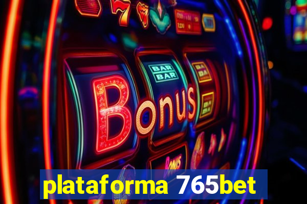 plataforma 765bet