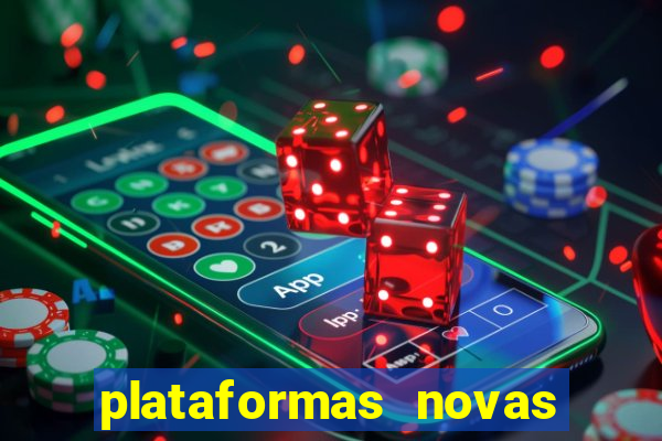 plataformas novas do tigrinho