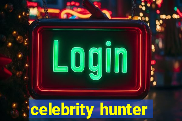 celebrity hunter