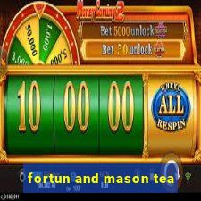 fortun and mason tea