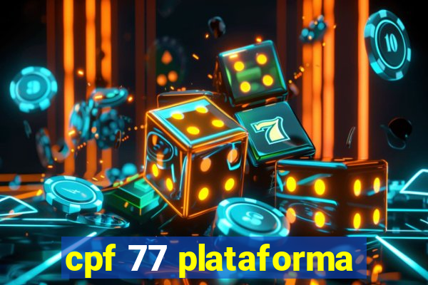 cpf 77 plataforma