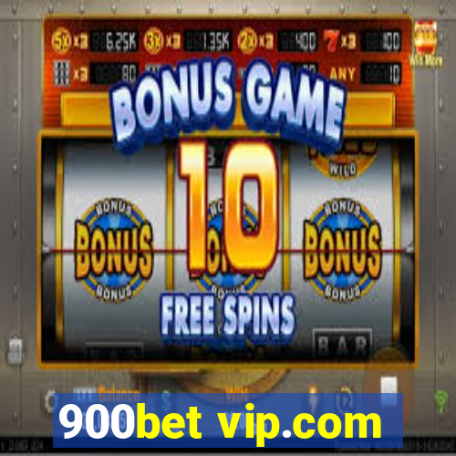 900bet vip.com