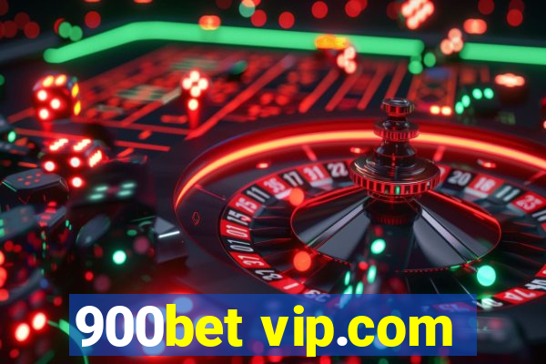 900bet vip.com