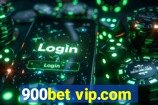 900bet vip.com