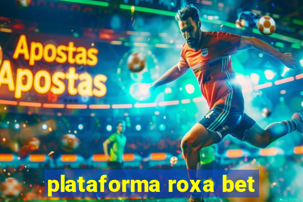 plataforma roxa bet