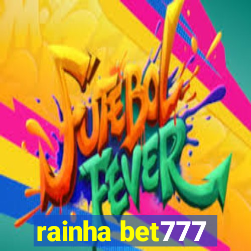 rainha bet777