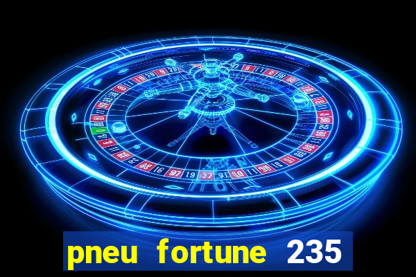 pneu fortune 235 55 r18